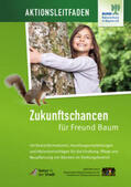 Schultheiß |  Aktionsleitfaden - Zukunftschancen für Freund Baum | Buch |  Sack Fachmedien