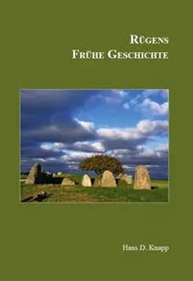 Knapp / Petrick |  Rügens Geschichte von den Anfängen bis zur Gegenwart in fünf Teilen. Teil 1 | Buch |  Sack Fachmedien