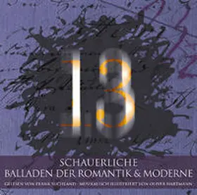 Ernst / Kästner / Müller von Königswinter |  13 - Schauerliche Balladen der Romantik & Moderne | Sonstiges |  Sack Fachmedien
