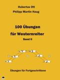 Ott / Haug / Tietje |  100 Übungen für Westernreiter 2 | Buch |  Sack Fachmedien