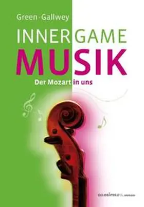 Green / Gallwey / Pyko |  Inner Game Musik | Buch |  Sack Fachmedien