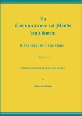 Greber |  La Comunicazione col Mondo degli Spiriti le sue leggi ed il suo scopo | Buch |  Sack Fachmedien