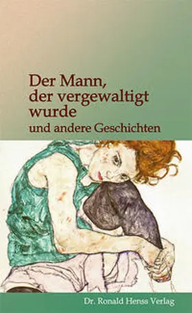 Henss | Der Mann, der vergewaltigt wurde | Buch | 978-3-9809336-8-1 | sack.de