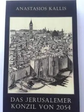 Kallis |  Das Jerusalemer Konzil von 2054 | Buch |  Sack Fachmedien