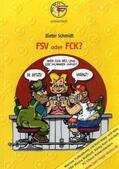 Schmidt |  FSV oder FCK? | Buch |  Sack Fachmedien