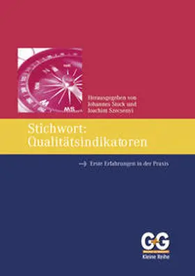 Stock / Szecsenyi |  Stichwort: Qualitätsindikatoren | Buch |  Sack Fachmedien