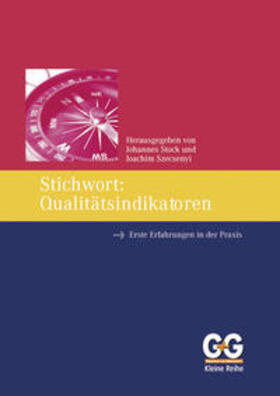 Stock / Szecsenyi | Stichwort: Qualitätsindikatoren | Buch | 978-3-9809562-4-6 | sack.de