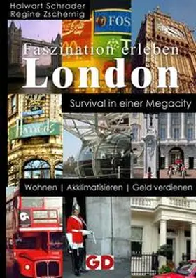Schrader / Zschernig |  Faszination erleben: London. Survival in einer Megacity | Buch |  Sack Fachmedien
