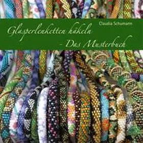 Schumann |  Glasperlenketten häkeln - Das Musterbuch | Buch |  Sack Fachmedien