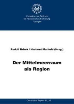 Hrbek / Marhold | Der Mittelmeerraum als Region | Buch | 978-3-9810143-4-1 | sack.de