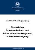 Hrbek / Bußjäger |  Finanzkrise, Staatsschulden und Föderalismus - Wege der Krisenbewältigung | Buch |  Sack Fachmedien