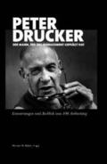 Baecker / Weber / Balda |  Peter Drucker - der Mann, der das Management geprägt hat | Buch |  Sack Fachmedien