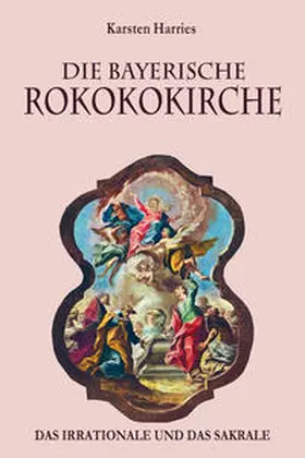 Harries |  Die Bayerische Rokokokirche | Buch |  Sack Fachmedien