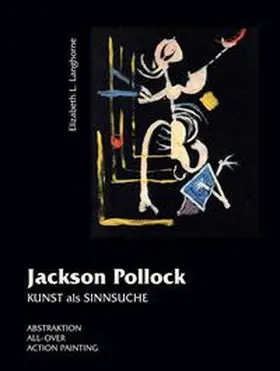 Langhorne |  JACKSON POLLOCK - KUNST ALS SINNSUCHE | Buch |  Sack Fachmedien