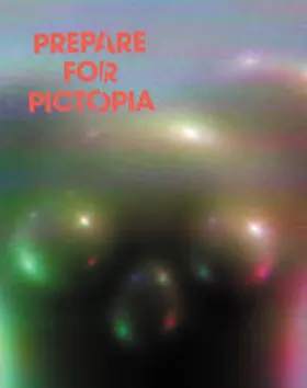 Pictoplasma / Pictoplasma, Lars Denicke und Peter Thaler / Haus der Kulturen der Welt, Bernd M. Scherer |  Prepare for Pictopia | Buch |  Sack Fachmedien