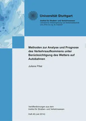 Pillat |  Methoden zur Analyse und Prognose des Verkehrsaufkommens unter Berücksichtigung des Wetters auf Autobahnen | Buch |  Sack Fachmedien
