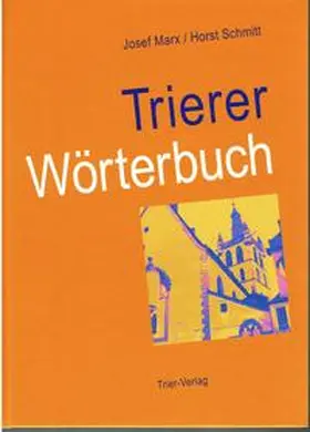 Schmitt / Marx |  Trierer Wörterbuch | Buch |  Sack Fachmedien