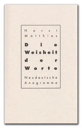 Matthies |  Die Weisheit der Worte | Buch |  Sack Fachmedien