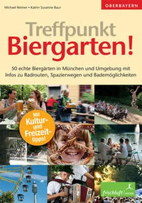 Reimer / Baur |  Treffpunkt Biergarten! | Buch |  Sack Fachmedien