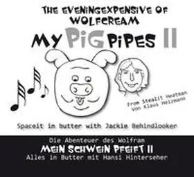 Heizmann |  My Pig pipes 2 Mein Schwein Pfeift 2 | Buch |  Sack Fachmedien
