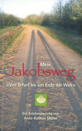 Müller | Mein Jakobsweg | Buch | 978-3-9810975-3-5 | sack.de