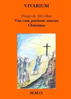 Ostermann |  Drogo de Altovillari: Vita cum passione Sanctae Christinae | Buch |  Sack Fachmedien