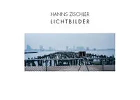 Zischler |  Lichtbilder | Buch |  Sack Fachmedien