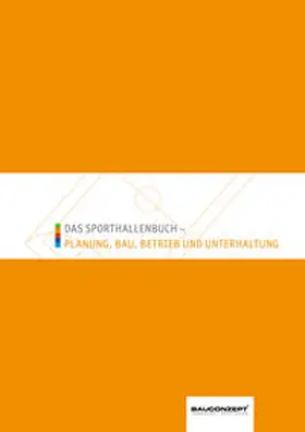 Rabe / Klein / Hoffmann |  Das Sporthallenbuch - Planung, Bau, Betrieb und Unterhaltung | Buch |  Sack Fachmedien