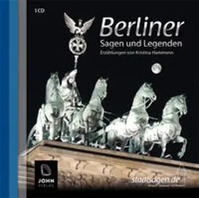 Hammann / John |  Berliner Sagen und Legenden | Sonstiges |  Sack Fachmedien