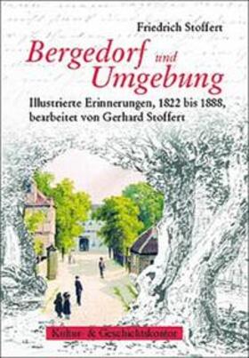 Kultur- & Geschichtskontor | Friedrich Stoffert: Bergedorf und Umgebung | Buch | 978-3-9811271-0-2 | sack.de