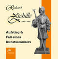 Hellwig / Museum Alte Lateinschule Großenhain |  Richard Zschille (1847-1903) - Aufstieg und Fall eines Kunstsammlers | Buch |  Sack Fachmedien