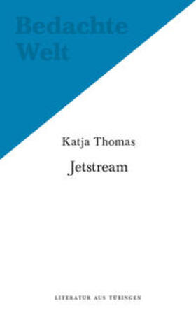 Thomas / Hünger |  Jetstream. Und andere Texte. | Buch |  Sack Fachmedien