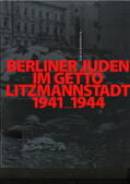  Berliner Juden im Getto Litzmannstadt 1941-1944 | Buch |  Sack Fachmedien