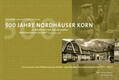 Veit / Müller / Stanislowsky |  500 Jahre Nordhäuser Korn | Buch |  Sack Fachmedien