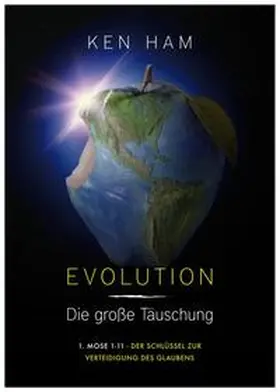 Ham |  Evolution - Die große Täuschung | Buch |  Sack Fachmedien
