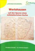 Schmidt / Dr. Ruppert |  Wertshausen - auf den Spuren eines mittelalterlichen Dorfes | Buch |  Sack Fachmedien
