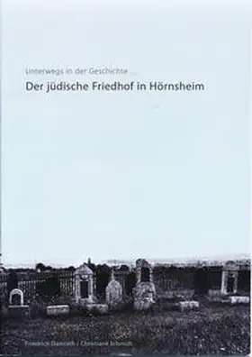 Damrath / Schmidt |  Der jüdische Friedhof in Hörnsheim | Buch |  Sack Fachmedien