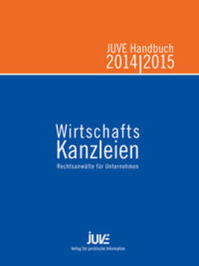 Griffiths / Neumann / Jatzkowski | JUVE Handbuch Wirtschaftskanzleien 2014/2015 | Buch | 978-3-9811823-6-1 | sack.de