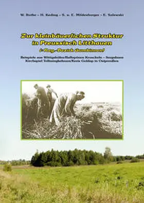 Rothe / Keding / Mildenberger |  Zur kleinbäuerlichen Struktur in Preußisch Litthauen (= Reg.-Bezirk Gumbinnen) | Buch |  Sack Fachmedien