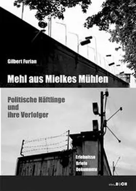 Furian |  Mehl aus Mielkes Mühlen | Buch |  Sack Fachmedien
