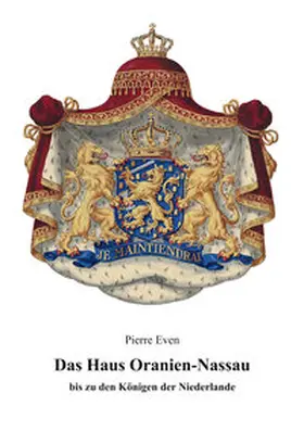 Even |  Das Haus Oranien-Nassau | Buch |  Sack Fachmedien