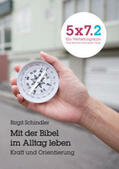 Schindler |  5x7.2 MIt der Bibel im Alltag leben. Kraft und Orientierung | Buch |  Sack Fachmedien