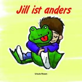 Rosen |  Jill ist anders | Buch |  Sack Fachmedien
