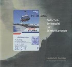 Lang | Zwischen Sehnsucht und Schneekanonen | Buch | 978-3-9812421-2-6 | sack.de
