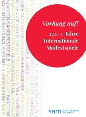 Stiftung Stadtmuseum Wiesbaden / Klewitz / Leclerc | Vorhang auf! 125 + 1 Jahre Internationale Maifestspiele | Buch | 978-3-9812439-6-3 | sack.de