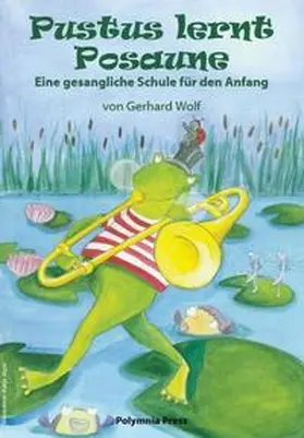 Wolf |  Pustus lernt Posaune | Buch |  Sack Fachmedien