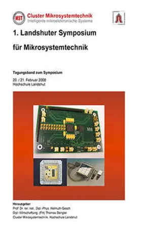 Fachhochschule Landshut / Gesch / Dengler |  1. Landshuter Symposium für Mikrosystemtechnik (2008) | Buch |  Sack Fachmedien