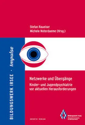 Dr. Raueiser / Prof. Dr. Noterdaeme |  Netzwerke und Übergänge | Buch |  Sack Fachmedien