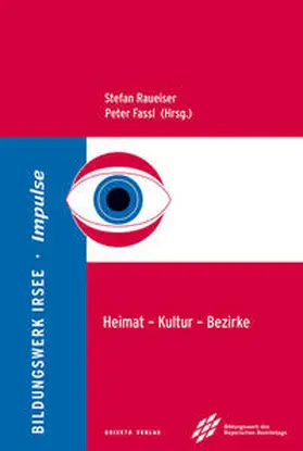 Dr. Raueiser / Dr. Fassl |  Heimat – Kultur – Bezirke | Buch |  Sack Fachmedien