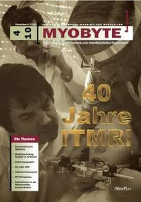 Institut für Temporo-Mandibuläre Regulation / Schöttl / Rother |  MYOBYTE 4-10: Ausgabe zum 40. ITMR Juiläum | Buch |  Sack Fachmedien